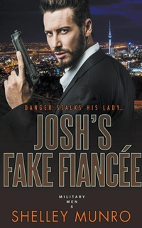 Enlarge image Cover: Josh's Fake Fiancee - Shelley Munro