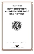 Cover: Introduction au d?poussi?rage des mythes - Les Editions de L'Oeil Du Sphinx