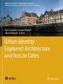Cover: Urban Identity Explored: Architecture and Arts in Cities - Springer