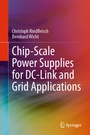 Cover: Chip-Scale Power Supplies for DC-Link and Grid Applications - Springer