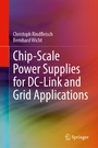 Cover: Chip-Scale Power Supplies for DC-Link and Grid Applications - Springer