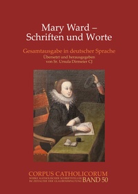 Abbildung von: Mary Ward - Schriften und Worte - Aschendorff