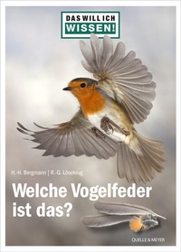 Abbildung von: Das will ich wissen! Welche Vogelfeder ist das? - Quelle & Meyer