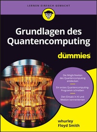 Bild vergrößern Bild: Grundlagen des Quantencomputing für Dummies - Wiley-VCH
