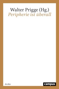 Abbildung von: Peripherie ist überall - Campus