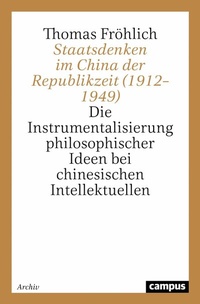 Abbildung von: Staatsdenken im China der Republikzeit (1912-1949) - Campus