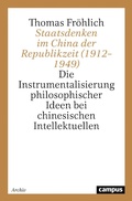 Cover: Staatsdenken im China der Republikzeit (1912-1949) - Campus Verlag Digital