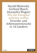 Cover: Wie die Europ&auml;er arbeiten wollen - Campus Verlag Digital