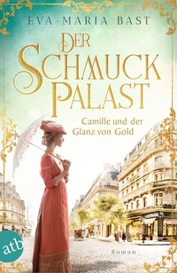 Abbildung von: Der Schmuckpalast - Camille und der Glanz von Gold - Aufbau Taschenbuch