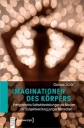 Cover: Imaginationen des K&ouml;rpers - transcript
