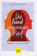 Cover: Der Feind in meinem Kopf - Gr&auml;fe und Unzer