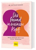 Cover: Der Freund in meinem Kopf - Gr&auml;fe und Unzer