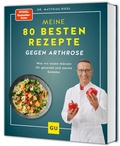 Abbildung von: Meine 80 besten Rezepte gegen Arthrose - Gräfe und Unzer