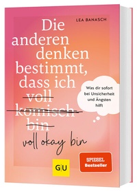 Abbildung von: Die anderen denken bestimmt, dass ich voll komisch okay bin - Gräfe und Unzer