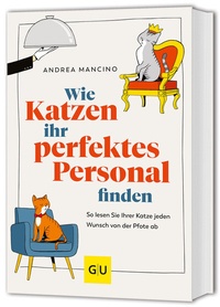 Abbildung von: Wie Katzen ihr perfektes Personal finden - Gräfe und Unzer