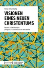 Bild: Visionen eines neuen Christentums - transcript