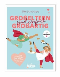Abbildung von: Großeltern sind einfach großartig - Junior Medien GmbH & Co. KG