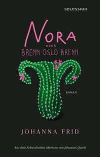 Abbildung von: Nora oder Brenn Oslo brenn - Secession Verlag Berlin