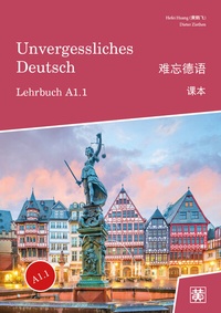 Abbildung von: Unvergessliches Deutsch, A1.1 - Huang, Hefei