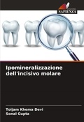 Cover: Ipomineralizzazione dell'incisivo molare - Edizioni Sapienza