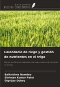Cover: Calendario de riego y gesti&oacute;n de nutrientes en el trigo - Ediciones Nuestro Conocimiento