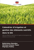 Cover: Calendrier d'irrigation et gestion des elements nutritifs dans le ble - Editions Notre Savoir