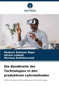 Cover: Die Bandbreite der Technologien in den produktiven Lehrmethoden - Verlag Unser Wissen