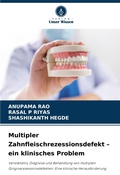 Cover: Multipler Zahnfleischrezessionsdefekt - ein klinisches Problem - Verlag Unser Wissen