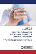 Cover: Multiple Gingival Recession Defect- A Clinical Problem - LAP Lambert Academic Publishing