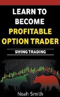 Cover: Learn to Become Profitable Option Trader - Moses Amewoyi