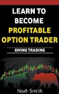 Enlarge image Cover: Learn to Become Profitable Option Trader - Moses Amewoyi