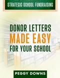 Cover: Donor Letters Made Easy for Your School (Strategic School Fundraising) - Granting Your Vision