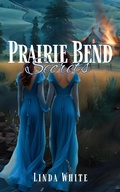 Cover: Prairie Bend Secrets - Linda White