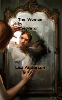Enlarge image Cover: The Woman in the Mirror - Lisa Anderson
