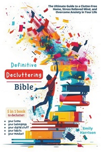 Enlarge image Cover: Definitive Decluttering Bible - LEGENDARY EDITIONS