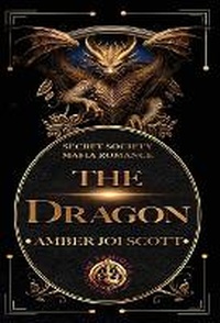 Abbildung von: The Dragon - Amber Joi Scott