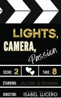 Cover: Lights, Camera, Passion - Isabel Lucero