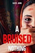 Cover: A Bruised Nothing - IngramSpark