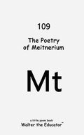 Cover: The Poetry of Meitnerium - Silent King Books