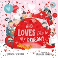 Cover: Who Loves the Dragon - Clever Publishing