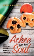 Cover: Ackee For The Soul, Life Lessons from Xaymaca - Jamaica - Spines