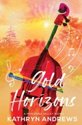 Cover: Gold Horizons - Kathryn Andrews, LLC
