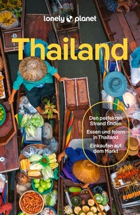 Abbildung von: LONELY PLANET Reiseführer Thailand - Lonely Planet Deutschland ein Imprint von MAIRDUMONT