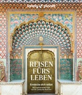 Abbildung von: LONELY PLANET Bildband Reisen fürs Leben - Lonely Planet Deutschland ein Imprint von MAIRDUMONT