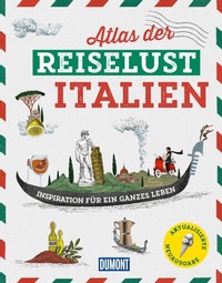 Abbildung von: DUMONT Bildband Atlas der Reiselust Italien - DuMont Reiseverlag