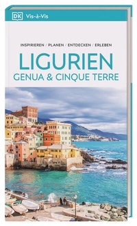 Abbildung von: Vis-à-Vis Reiseführer Ligurien, Genua & Cinque Terre - Dorling Kindersley Reiseführer