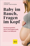 Cover: Baby im Bauch, Fragen im Kopf - Gr&auml;fe und Unzer