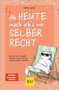 Abbildung von: Ab heute mach ich's mir selber recht - Gräfe und Unzer