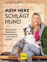 Abbildung von: Mein Herz schlägt Hund - Gräfe und Unzer