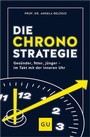 Cover: Die Chrono-Strategie - Gr&auml;fe und Unzer